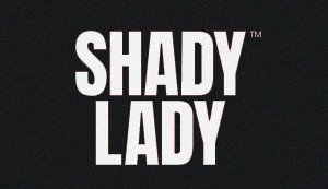 Shady Lady